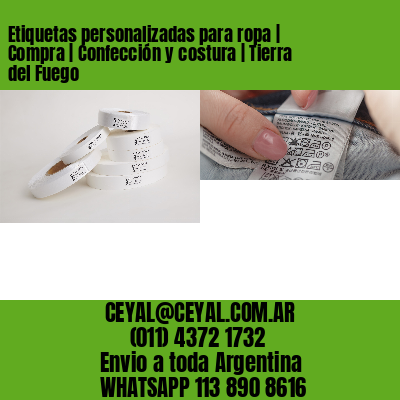 Etiquetas personalizadas para ropa | Compra | Confección y costura | Tierra del Fuego