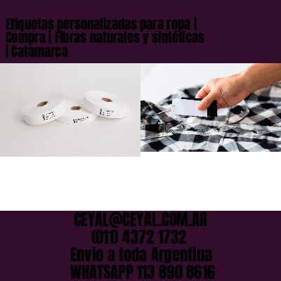 Etiquetas personalizadas para ropa | Compra | Fibras naturales y sintéticas | Catamarca