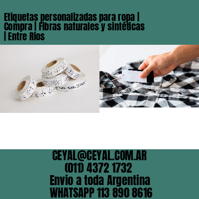 Etiquetas personalizadas para ropa | Compra | Fibras naturales y sintéticas | Entre Rios