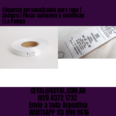 Etiquetas personalizadas para ropa | Compra | Fibras naturales y sintéticas | La Pampa