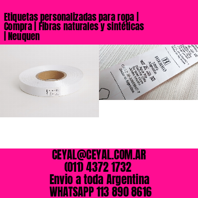 Etiquetas personalizadas para ropa | Compra | Fibras naturales y sintéticas | Neuquen