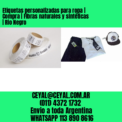 Etiquetas personalizadas para ropa | Compra | Fibras naturales y sintéticas | Rio Negro