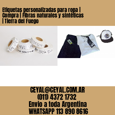 Etiquetas personalizadas para ropa | Compra | Fibras naturales y sintéticas | Tierra del Fuego