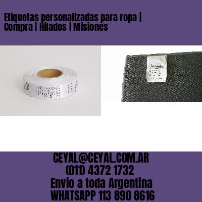 Etiquetas personalizadas para ropa | Compra | Hilados | Misiones