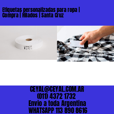 Etiquetas personalizadas para ropa | Compra | Hilados | Santa Cruz