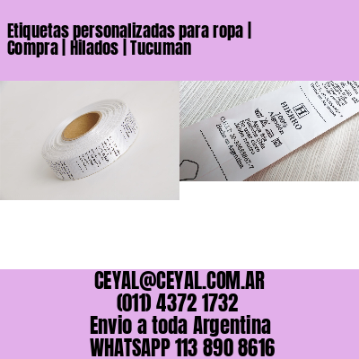 Etiquetas personalizadas para ropa | Compra | Hilados | Tucuman
