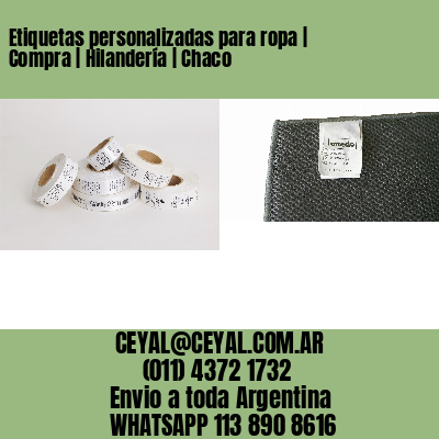 Etiquetas personalizadas para ropa | Compra | Hilandería | Chaco