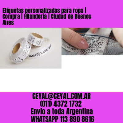 Etiquetas personalizadas para ropa | Compra | Hilandería | Ciudad de Buenos Aires