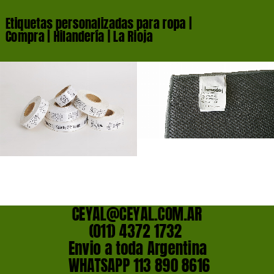Etiquetas personalizadas para ropa | Compra | Hilandería | La Rioja