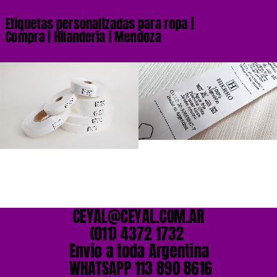 Etiquetas personalizadas para ropa | Compra | Hilandería | Mendoza