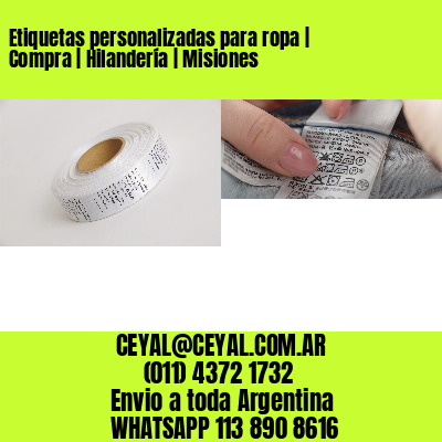 Etiquetas personalizadas para ropa | Compra | Hilandería | Misiones