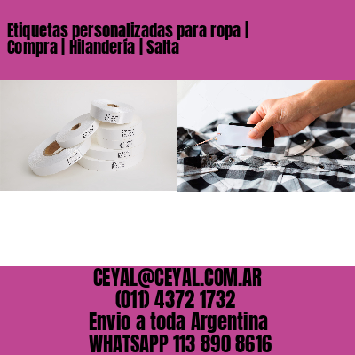 Etiquetas personalizadas para ropa | Compra | Hilandería | Salta