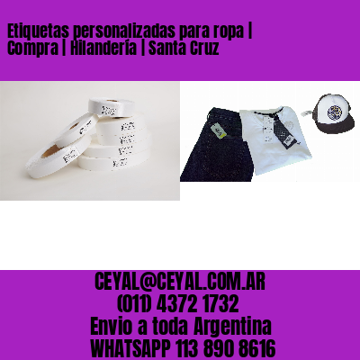Etiquetas personalizadas para ropa | Compra | Hilandería | Santa Cruz