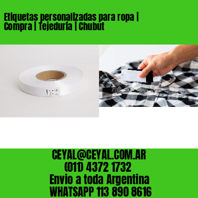 Etiquetas personalizadas para ropa | Compra | Tejeduría | Chubut