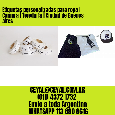 Etiquetas personalizadas para ropa | Compra | Tejeduría | Ciudad de Buenos Aires