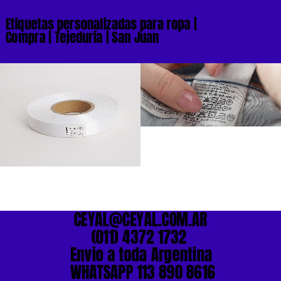 Etiquetas personalizadas para ropa | Compra | Tejeduría | San Juan
