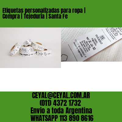 Etiquetas personalizadas para ropa | Compra | Tejeduría | Santa Fe