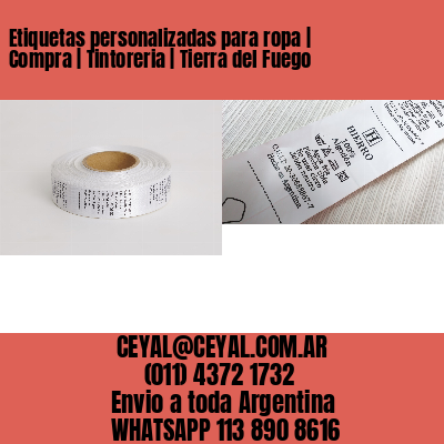 Etiquetas personalizadas para ropa | Compra | Tintoreria | Tierra del Fuego