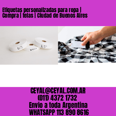 Etiquetas personalizadas para ropa | Compra | telas | Ciudad de Buenos Aires