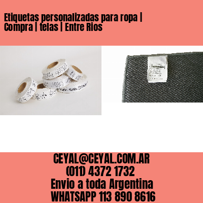 Etiquetas personalizadas para ropa | Compra | telas | Entre Rios