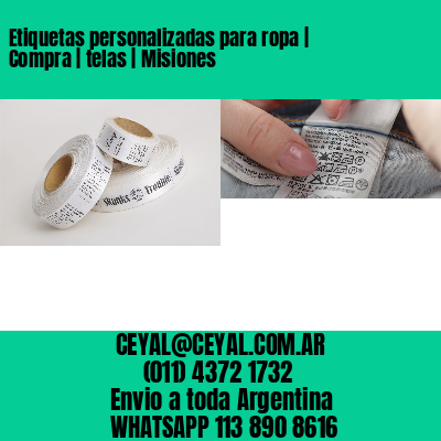 Etiquetas personalizadas para ropa | Compra | telas | Misiones