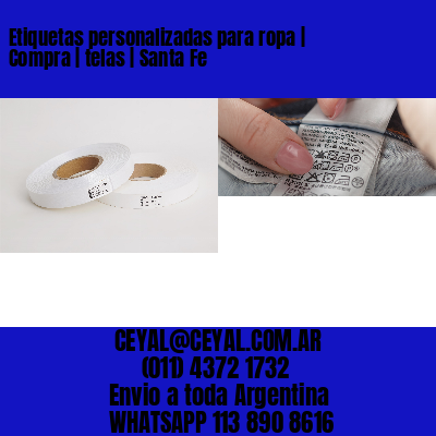 Etiquetas personalizadas para ropa | Compra | telas | Santa Fe