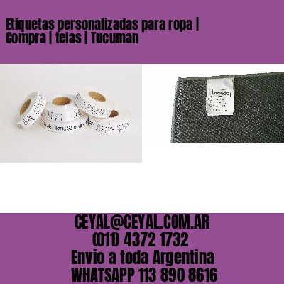 Etiquetas personalizadas para ropa | Compra | telas | Tucuman