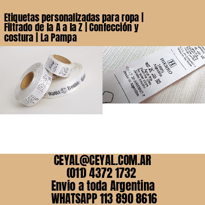 Etiquetas personalizadas para ropa | Filtrado de la A a la Z | Confección y costura | La Pampa