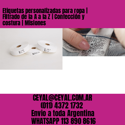Etiquetas personalizadas para ropa | Filtrado de la A a la Z | Confección y costura | Misiones