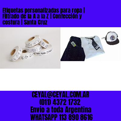 Etiquetas personalizadas para ropa | Filtrado de la A a la Z | Confección y costura | Santa Cruz