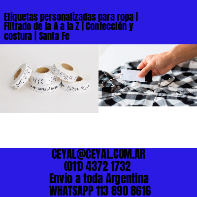 Etiquetas personalizadas para ropa | Filtrado de la A a la Z | Confección y costura | Santa Fe