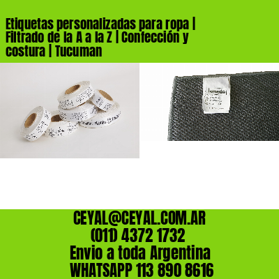 Etiquetas personalizadas para ropa | Filtrado de la A a la Z | Confección y costura | Tucuman