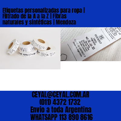 Etiquetas personalizadas para ropa | Filtrado de la A a la Z | Fibras naturales y sintéticas | Mendoza