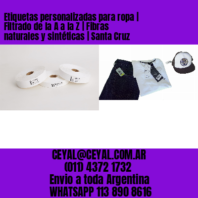 Etiquetas personalizadas para ropa | Filtrado de la A a la Z | Fibras naturales y sintéticas | Santa Cruz