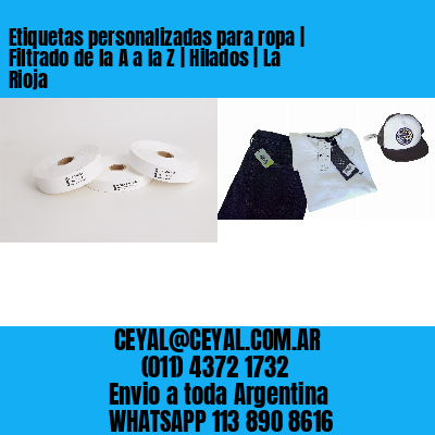 Etiquetas personalizadas para ropa | Filtrado de la A a la Z | Hilados | La Rioja