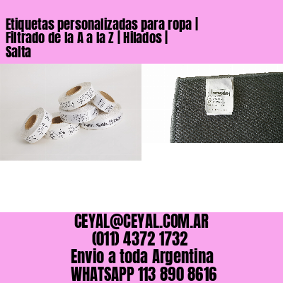 Etiquetas personalizadas para ropa | Filtrado de la A a la Z | Hilados | Salta