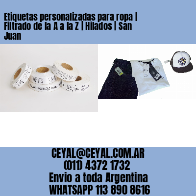 Etiquetas personalizadas para ropa | Filtrado de la A a la Z | Hilados | San Juan