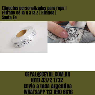 Etiquetas personalizadas para ropa | Filtrado de la A a la Z | Hilados | Santa Fe