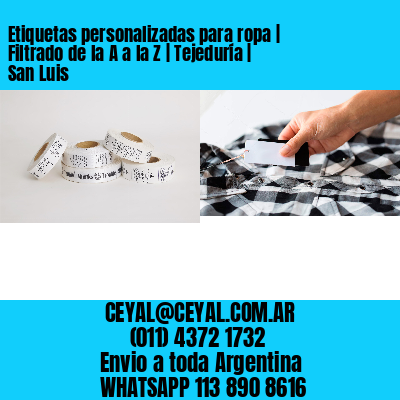 Etiquetas personalizadas para ropa | Filtrado de la A a la Z | Tejeduría | San Luis