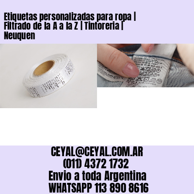 Etiquetas personalizadas para ropa | Filtrado de la A a la Z | Tintoreria | Neuquen