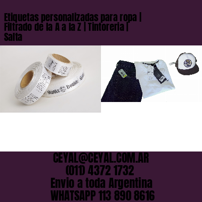 Etiquetas personalizadas para ropa | Filtrado de la A a la Z | Tintoreria | Salta