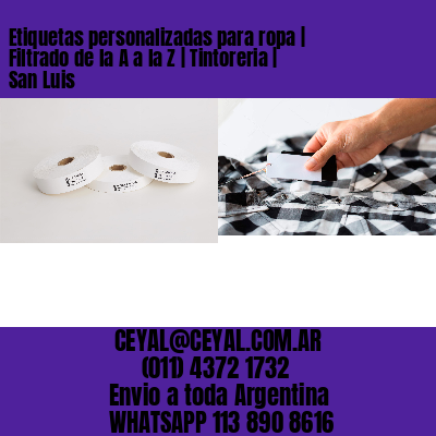 Etiquetas personalizadas para ropa | Filtrado de la A a la Z | Tintoreria | San Luis