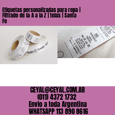 Etiquetas personalizadas para ropa | Filtrado de la A a la Z | telas | Santa Fe