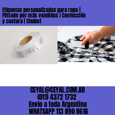 Etiquetas personalizadas para ropa | Filtrado por más vendidos | Confección y costura | Chubut