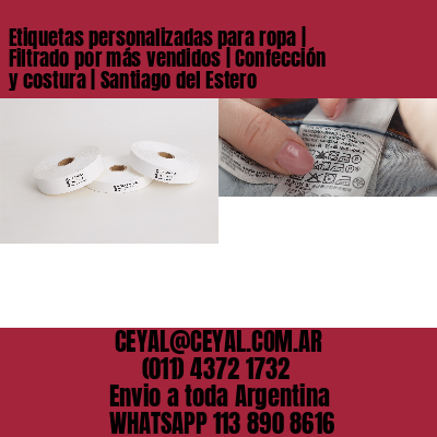 Etiquetas personalizadas para ropa | Filtrado por más vendidos | Confección y costura | Santiago del Estero