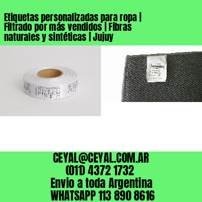 Etiquetas personalizadas para ropa | Filtrado por más vendidos | Fibras naturales y sintéticas | Jujuy