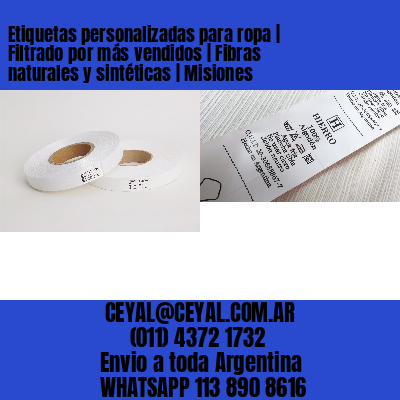 Etiquetas personalizadas para ropa | Filtrado por más vendidos | Fibras naturales y sintéticas | Misiones