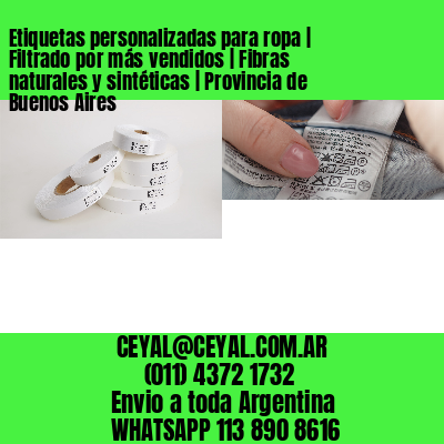 Etiquetas personalizadas para ropa | Filtrado por más vendidos | Fibras naturales y sintéticas | Provincia de Buenos Aires