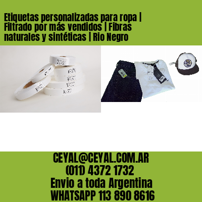 Etiquetas personalizadas para ropa | Filtrado por más vendidos | Fibras naturales y sintéticas | Rio Negro