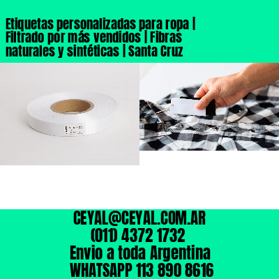 Etiquetas personalizadas para ropa | Filtrado por más vendidos | Fibras naturales y sintéticas | Santa Cruz